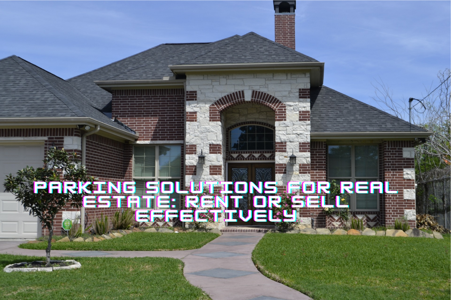 Parking Solutions for Real Estate: Rent or Sell Effectively - Denver ...