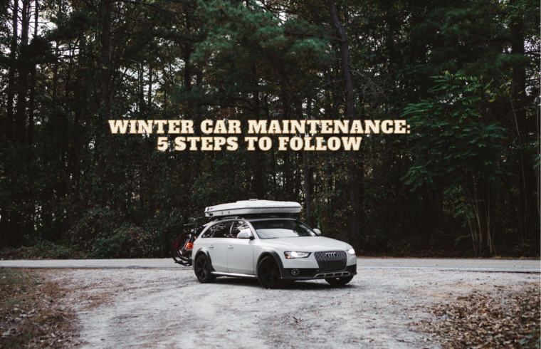 Winter Car Maintenance 5 Steps to Follow