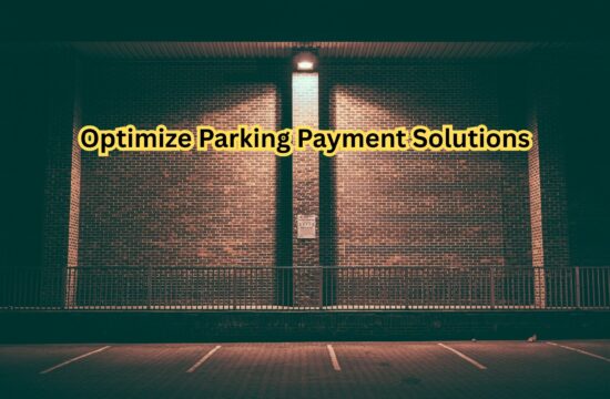 Optimize Parking Payment Solutions