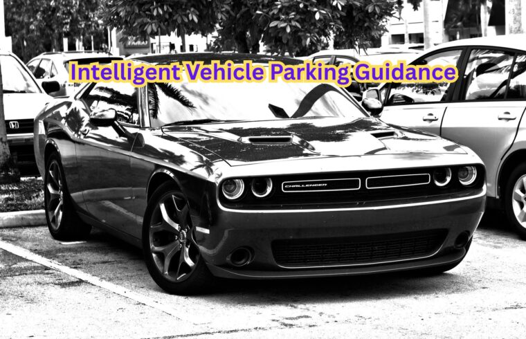 Intelligent Vehicle Parking Guidance
